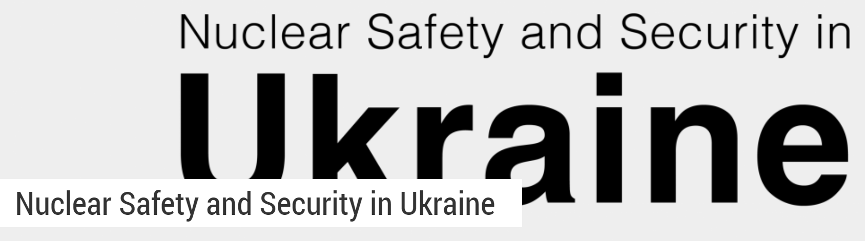 Nuclear Safety and Security in Ukraine