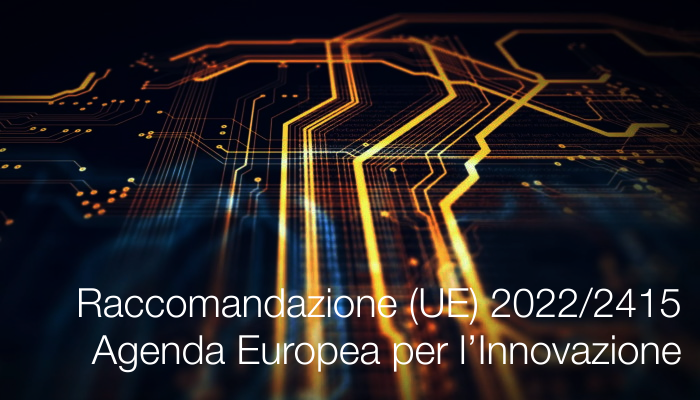 Raccomandazione  UE  2022 2415   La nuova Agenda Europea per l Innovazione  AEI 2022 