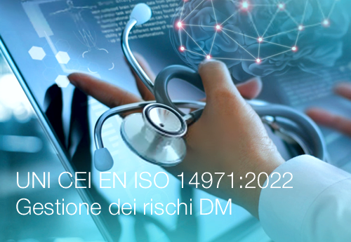 UNI CEI EN ISO 14971 2022   Gestione dei rischi ai dispositivi medici