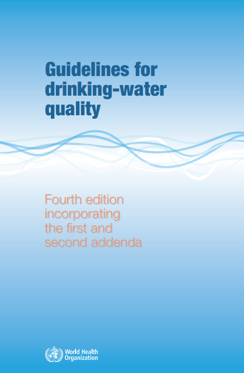 Guidelines for drinking water quality   4th ed  2011 add  2017 add  2022