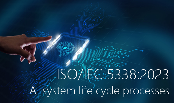 ISO IEC 5338 2023  Information technology   Artificial intelligence   AI system life cycle processes