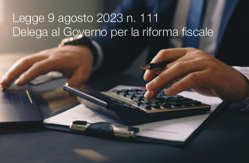 Legge 9 agosto 2023 n  111 Delega al Governo per la riforma fiscale 