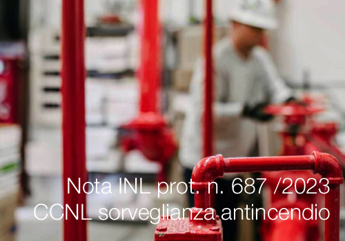 Nota INL prot  n  687 del 19 aprile 2023   CCNL per il settore sorveglianza antincendio