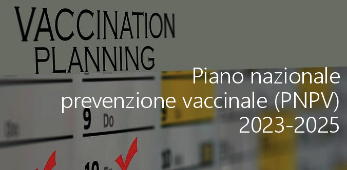 Piano nazionale di prevenzione vaccinale  PNPV  2023 2025