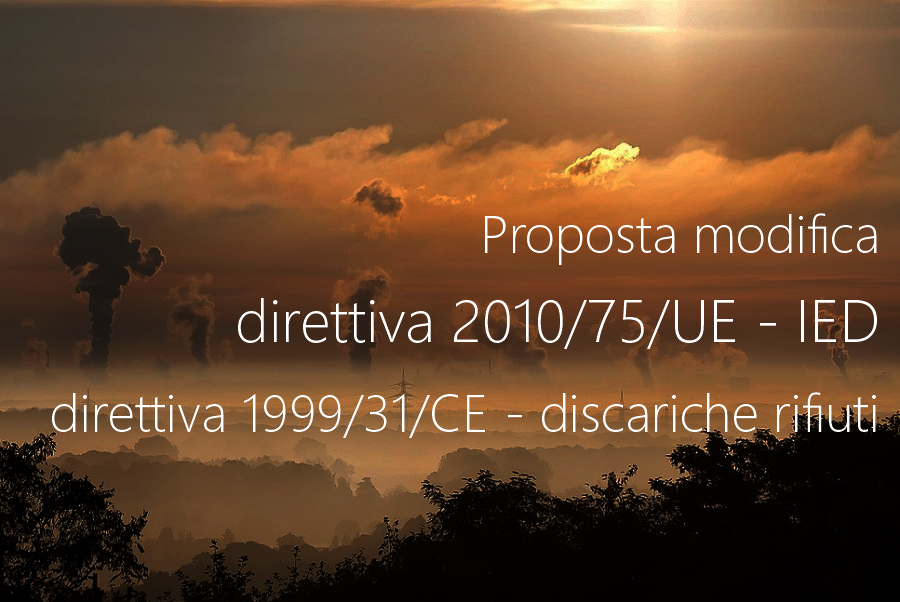 Proposta modifica direttiva 2010 75 UE e direttiva 1999 31 CE