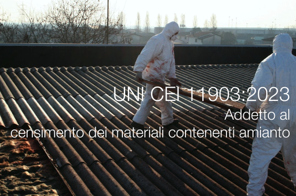 UNI CEI 11903 2023 Addetto al censimento dei materiali contenenti amianto