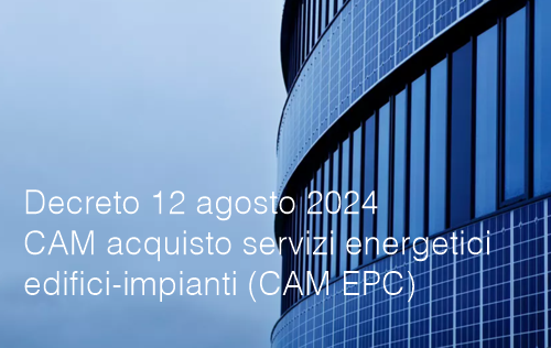 Decreto 12 agosto 2024   CAM acquisto servizi energetici edifici impianti