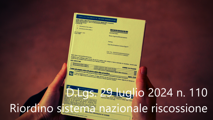 Decreto Legislativo 29 luglio 2024 n  110    Riordino del sistema nazionale della riscossione