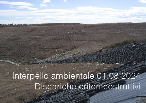 Interpello ambientale 01 08 2024   Discariche criteri costruttivi