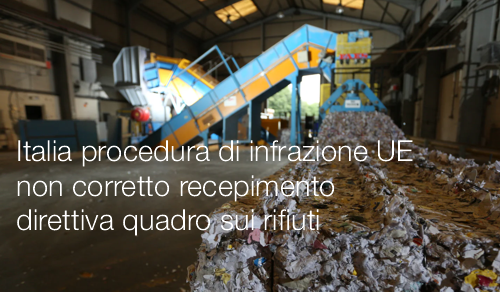 Italia procedura di infrazione UE non corretto recepimento direttiva quadro sui rifiuti