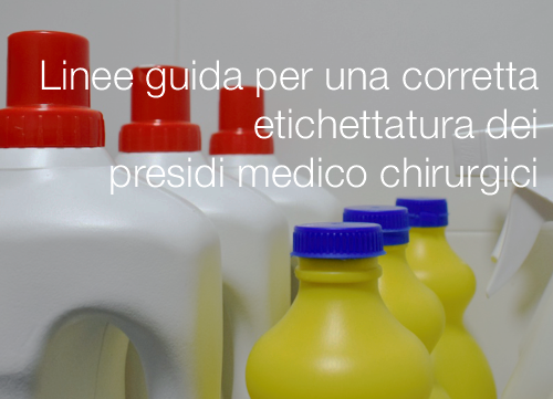 Linee guida per una corretta etichettatura dei presidi medico chirurgici