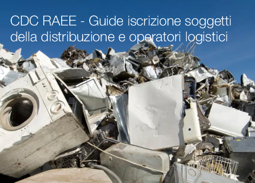 CDC RAEE   Guide iscrizione per soggetti della distribuzione e operatori logistici