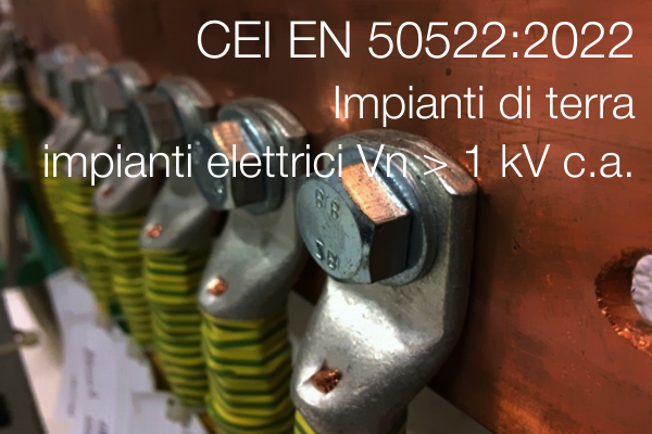 CEI EN 50522 2022 Impianti di terra per impianti elettrici Vn sup 1 kV in ca