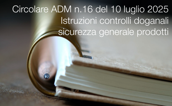 Circolare ADM n 16 del 10 luglio 2025 