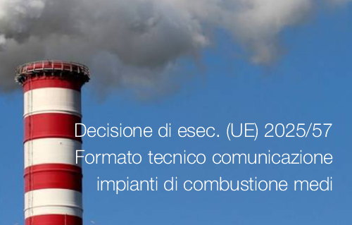 Decisione di esecuzione  UE  2025 57   Formato tecnico comunicazione sugli impianti di combustione medi