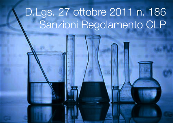 Decreto Legislativo 27 ottobre 2011 n  186   Sanzioni Regolamento CLP