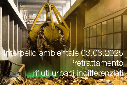 Interpello ambientale 03 03 2025   Pretrattamento rifiuti urbani indifferenziati