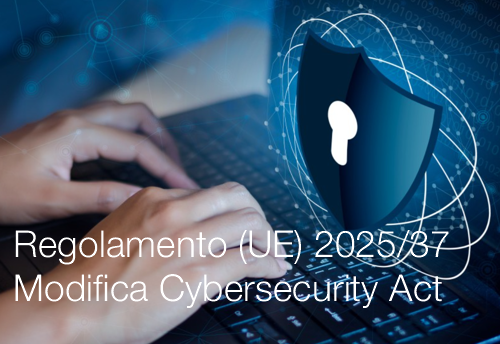 Regolamento  UE  202537   Modifica Cybersecurity Act