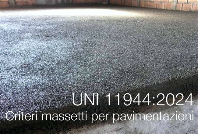 UNI 11944 2024  Criteri massetti per pavimentazioni