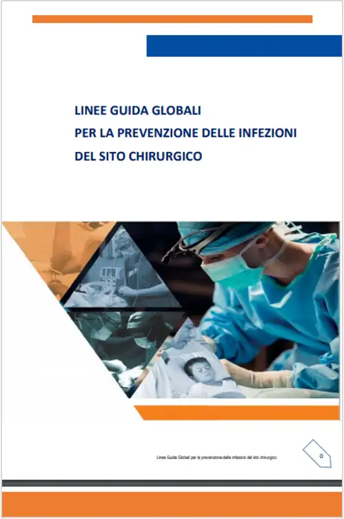 Linee guida globali prevenzione infezioni del sito chirurgico OMS Linee guida globali prevenzione infezioni del sito chirurgico OMS