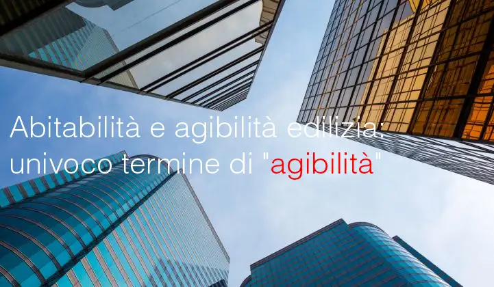 Abitabilita' e agibilita' edilizia