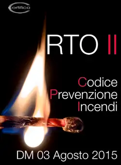 Codice Prevenzione Incendi RTO II 2019 Codice Prevenzione Incendi RTO II 2019
