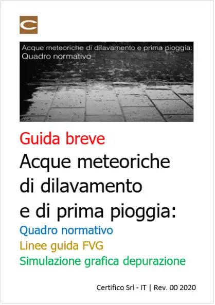 Breve guida acque meteoriche di dilavamento e di prima pioggia Breve guida acque meteoriche di dilavamento e di prima pioggia