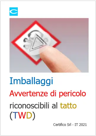 Imballaggi avvertenze di pericolo riconoscibili al tatto TWD Imballaggi avvertenze di pericolo riconoscibili al tatto TWD