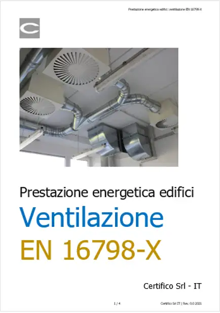 Prestazione energetica edifici Ventilazione EN 16798 X Prestazione energetica edifici Ventilazione EN 16798 X