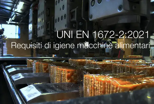 UNI EN 1672 2 2021 Requisiti di igiene macchine industria alimentare UNI EN 1672 2 2021 Requisiti di igiene macchine industria alimentare