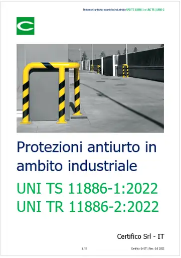 Protezioni antiurto in ambito industriale UNI TS 11886 1 e UNI TR 11886 2 Protezioni antiurto in ambito industriale UNI TS 11886 1 e UNI TR 11886 2