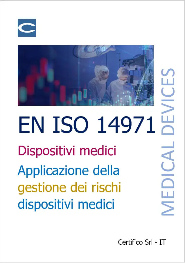 EN ISO 14971 Dispositivi medici gestione dei rischi EN ISO 14971 Dispositivi medici gestione dei rischi