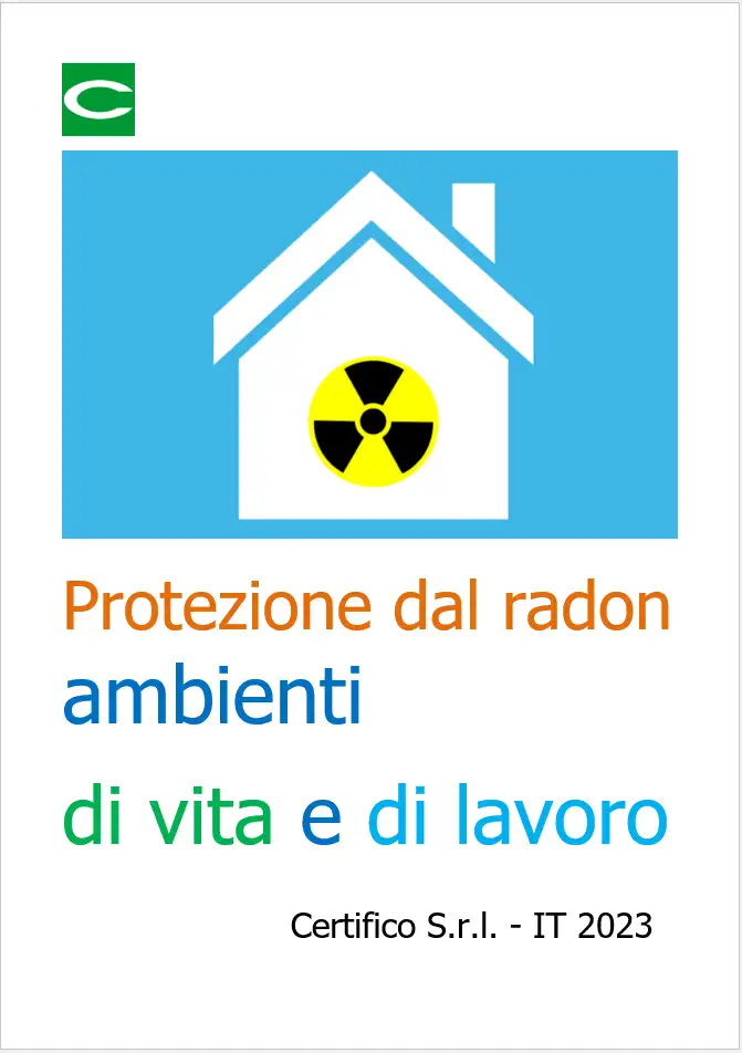 Radiazioni ionizzanti Protezione dal radon ambienti di vita e di lavoro Radiazioni ionizzanti Protezione dal radon ambienti di vita e di lavoro