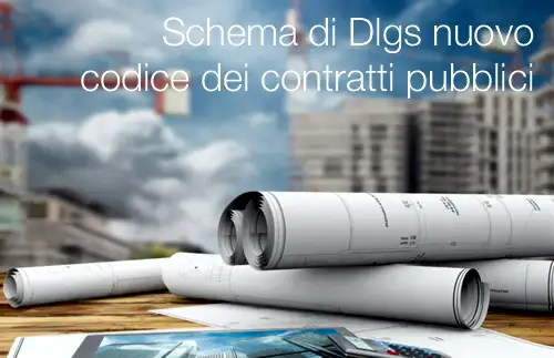 Schema di decreto legislativo nuovo codice dei contratti pubblici