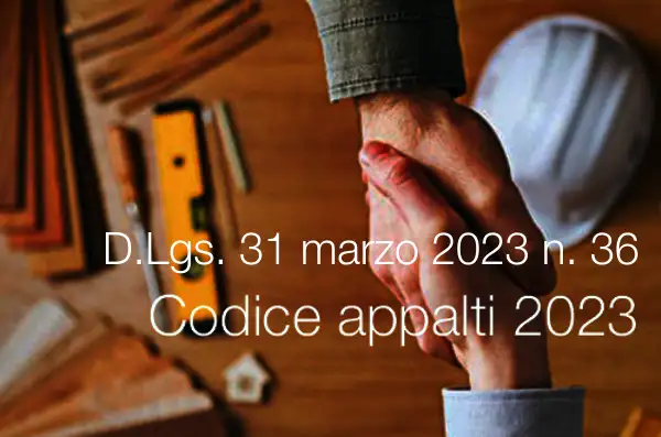 Decreto Legislativo 31 marzo 2023 n  36   Codice appslti 2023