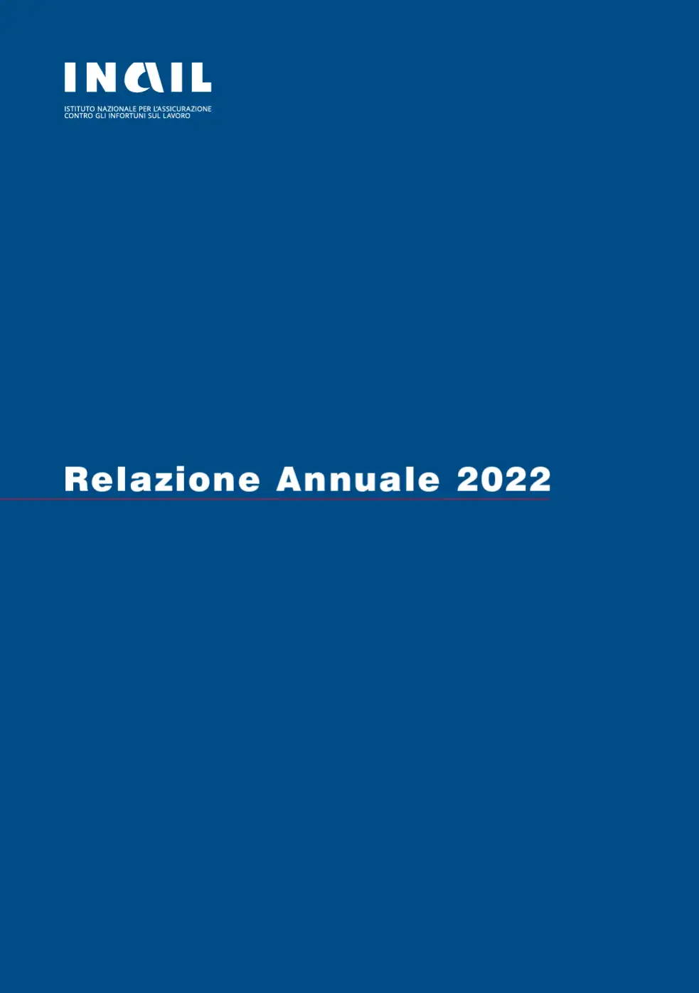 Relazione annuale INAIL 2022 Relazione annuale INAIL 2022