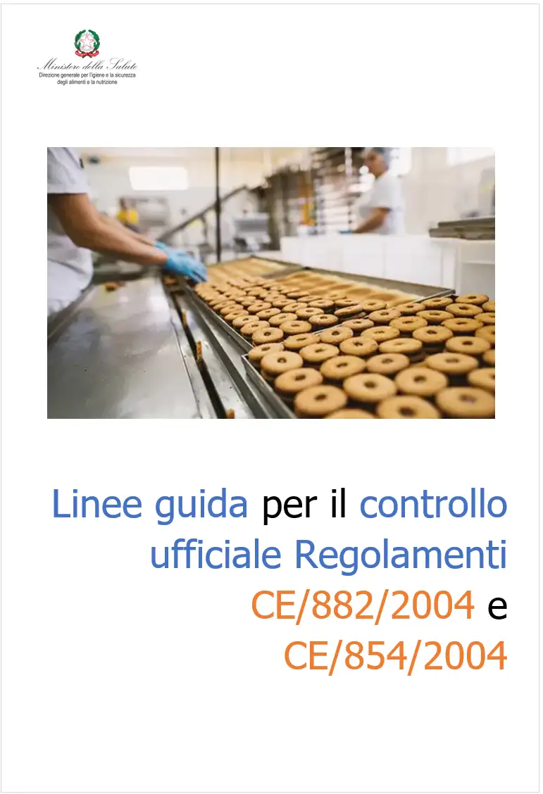 Linee guida per il controllo ufficiale Regolamenti CE 882 2004 e CE 854 2004 Linee guida per il controllo ufficiale Regolamenti CE 882 2004 e CE 854 2004
