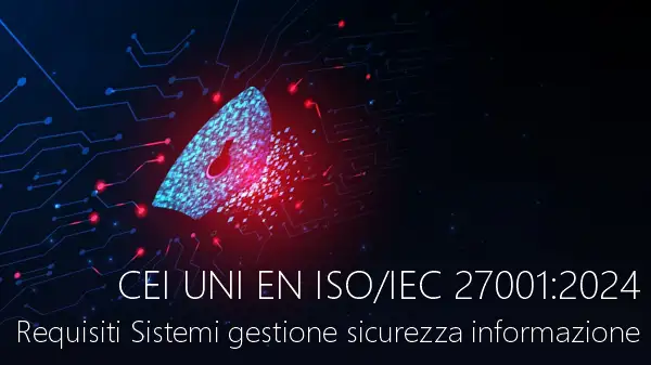 CEI UNI EN ISO IEC 27001 2024 CEI UNI EN ISO IEC 27001 2024