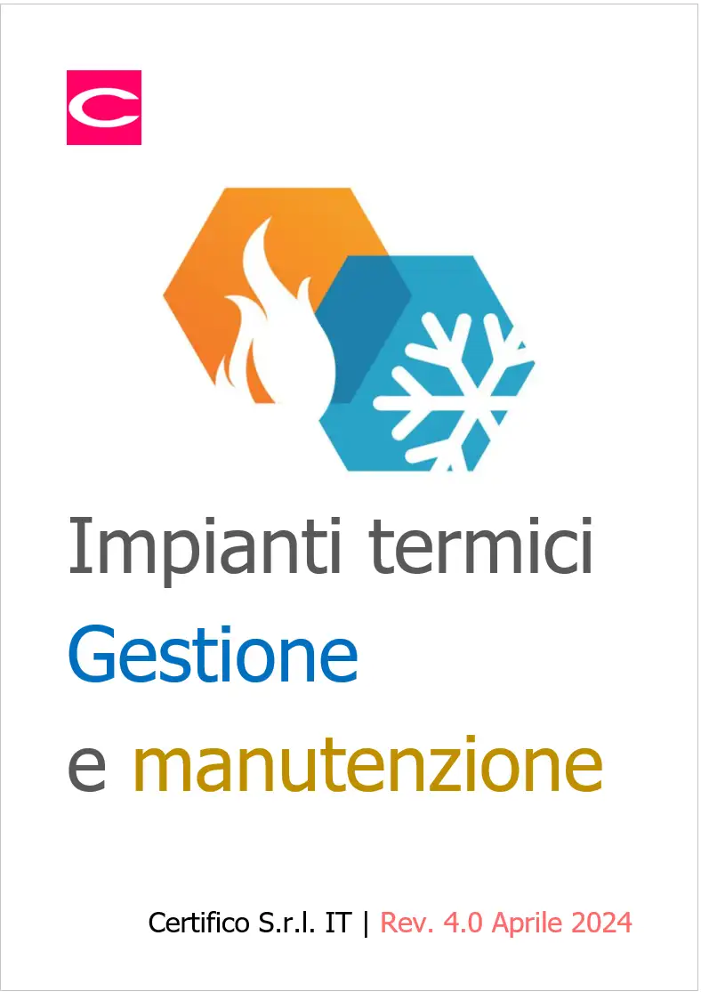 Impianti termici Legislazione di riferimento e sintesi degli obblighi Impianti termici Legislazione di riferimento e sintesi degli obblighi
