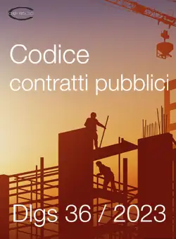 D.lgs 31 marzo 2023 n. 36 | Codice Contratti pubblici D.lgs 31 marzo 2023 n. 36 | Codice Contratti pubblici
