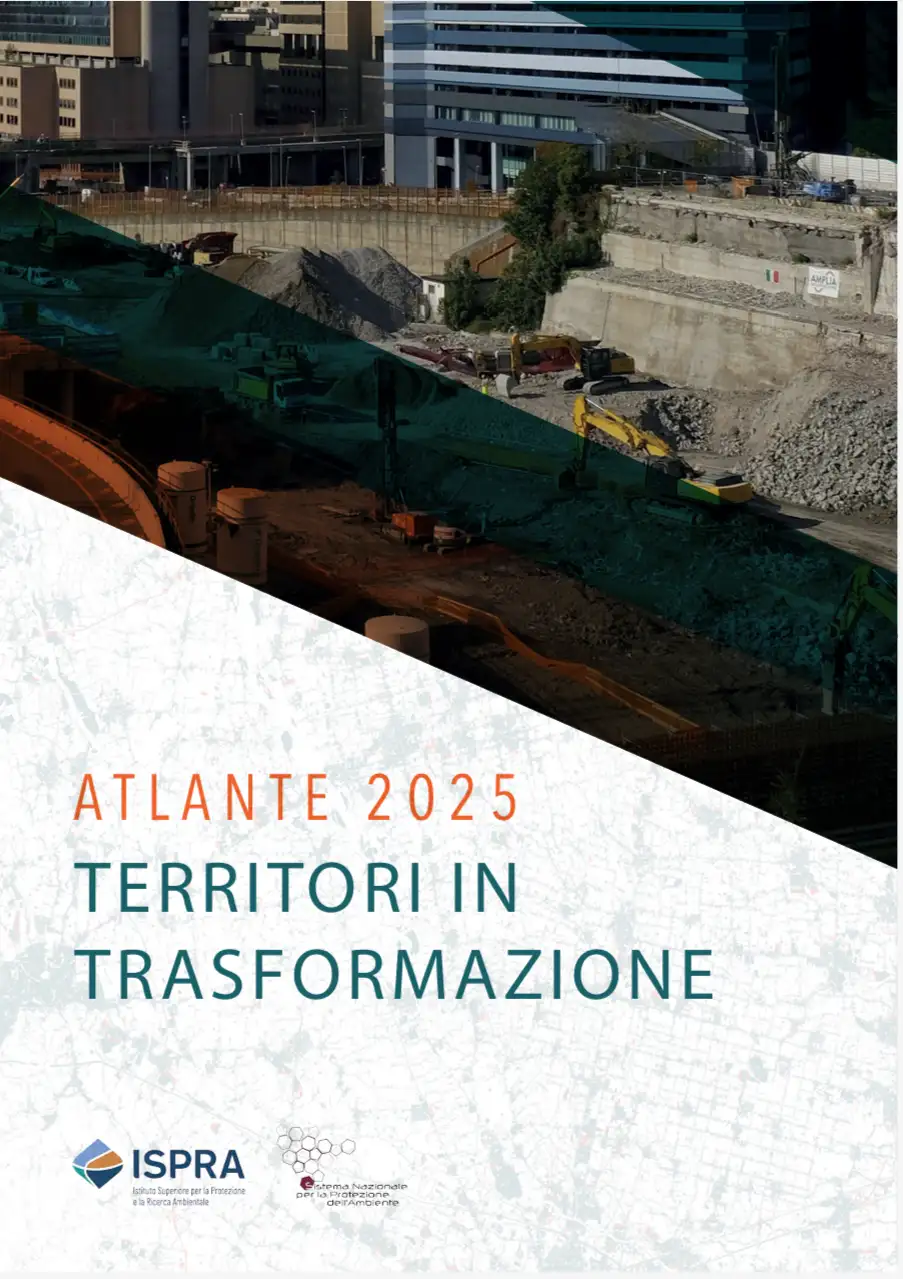 Atlante ISPRA 2025 - Territori in trasformazione