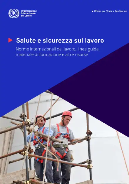 Salute e sicurezza sul lavoro: Norme, linee guida, formazione e altro / ILO 2026