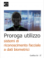 Proroga utilizzo sistemi di riconoscimento facciale dati biometrici