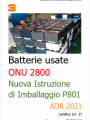 Batterie usate ONU 2800 e la nuova Istruzione di Imballaggio P801 ADR 2021