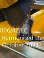 Directive 2006 42 EC Harmonised standards published 15 October 2021