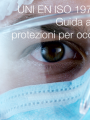 UNI EN ISO 19734 2021   Guida alla scelta protezioni per occhi e viso
