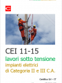 CEI 11 15 Lavori sotto tensione su impianti elettrici Categoria II e III in CA