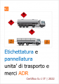 Etichettatura e pannellatura unit  di trasporto merci ADR 2023