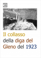 Il collasso della diga del Gleno del 1923