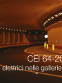 CEI 64 20 Impianti elettrici nelle gallerie stradali